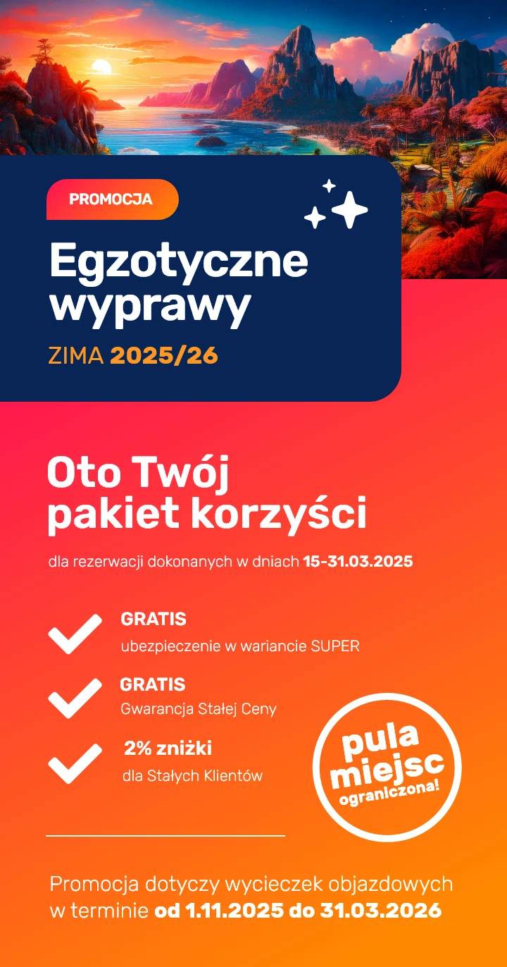 PROMOCJA: Egzotyczne wyprawy. ZIMA 2025/26